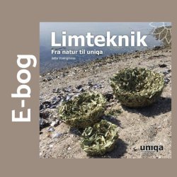 E-bog "Limteknik - fra natur til uniqa"